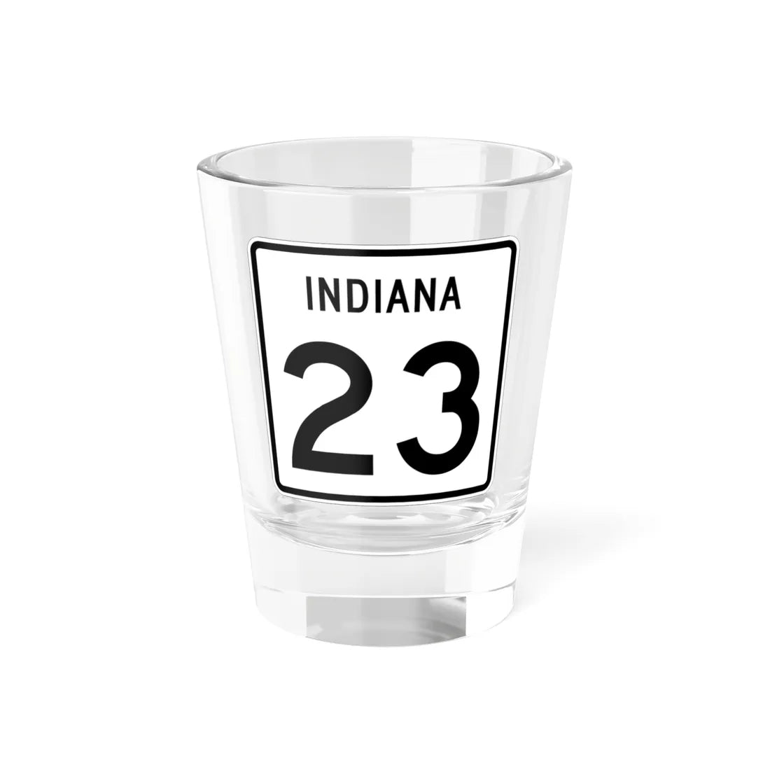 Indiana 23 (Indiana) (Road Sign) Shot Glass 1.5oz 1.5oz - Go Mug Yourself