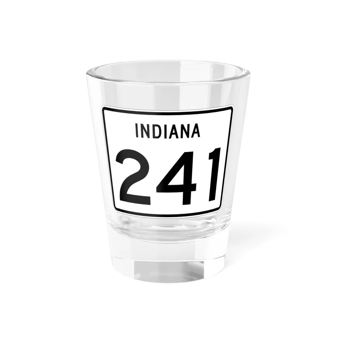 Indiana 241 (Indiana) (Road Sign) Shot Glass 1.5oz 1.5oz - Go Mug Yourself