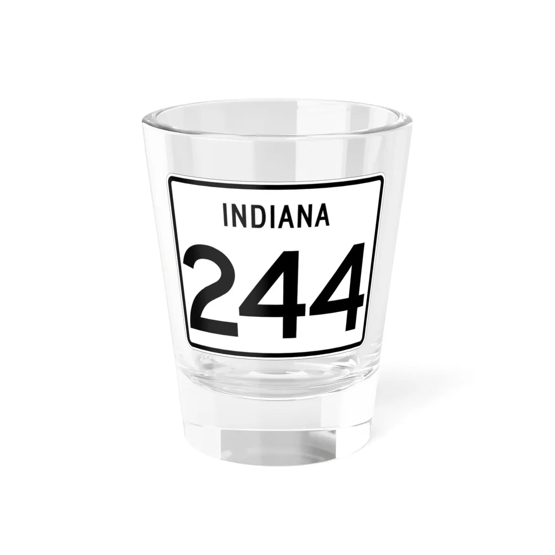 Indiana 244 (Indiana) (Road Sign) Shot Glass 1.5oz 1.5oz - Go Mug Yourself