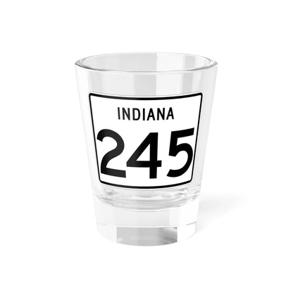 Indiana 245 (Indiana) (Road Sign) Shot Glass 1.5oz 1.5oz - Go Mug Yourself