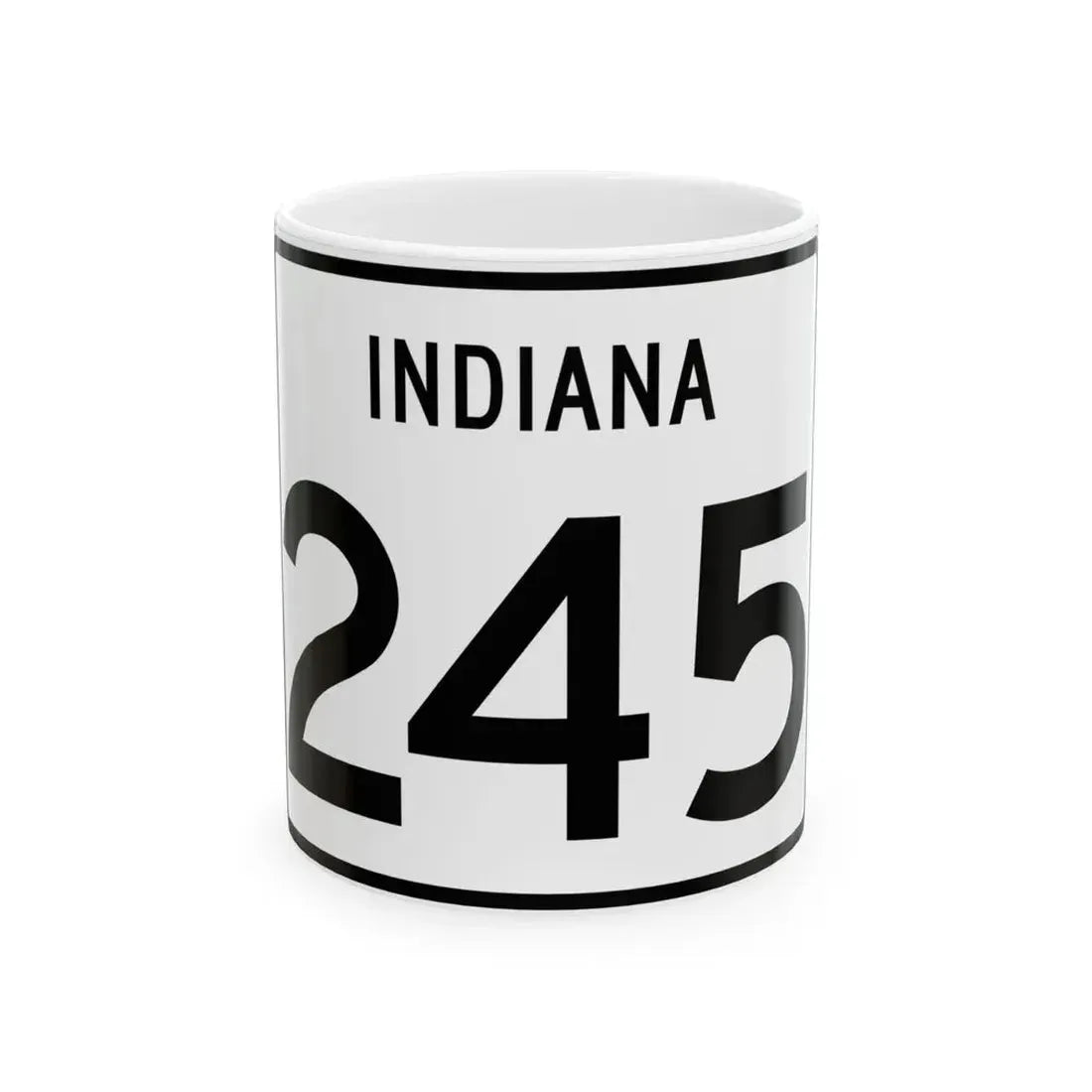 Indiana 245 (Indiana) (Road Sign) White Coffee Mug 11oz - Go Mug Yourself