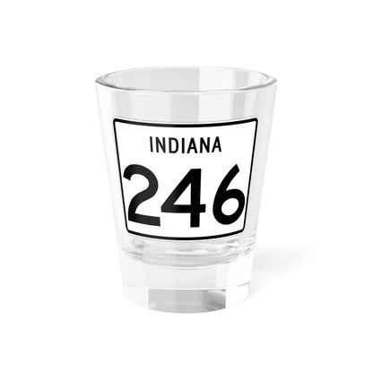 Indiana 246 (Indiana) (Road Sign) Shot Glass 1.5oz 1.5oz - Go Mug Yourself