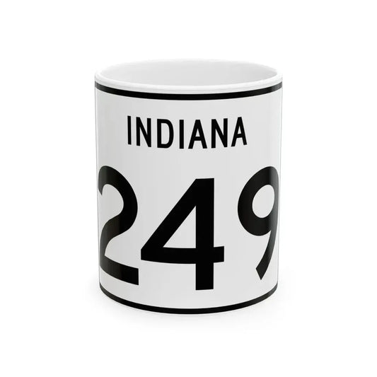 Indiana 249 (Indiana) (Road Sign) White Coffee Mug 11oz - Go Mug Yourself