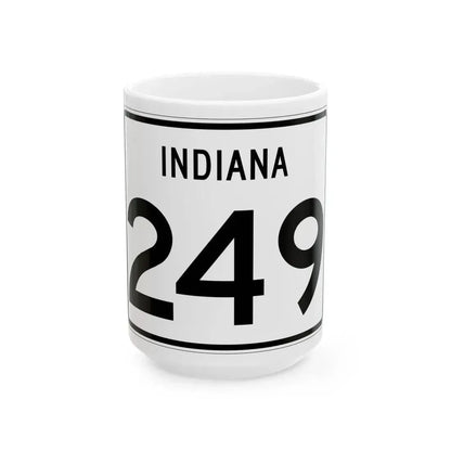 Indiana 249 (Indiana) (Road Sign) White Coffee Mug 15oz - Go Mug Yourself