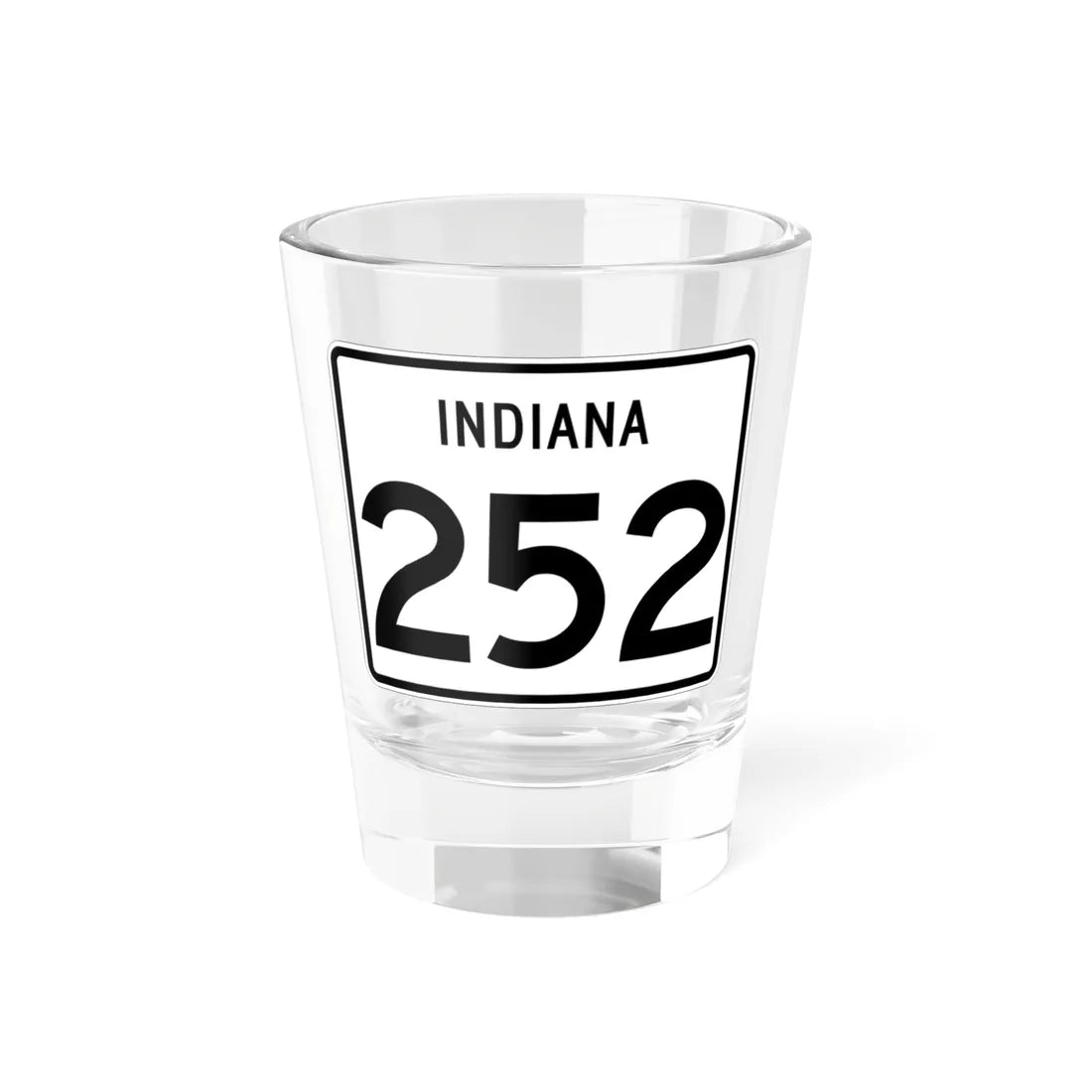 Indiana 252 (Indiana) (Road Sign) Shot Glass 1.5oz 1.5oz - Go Mug Yourself