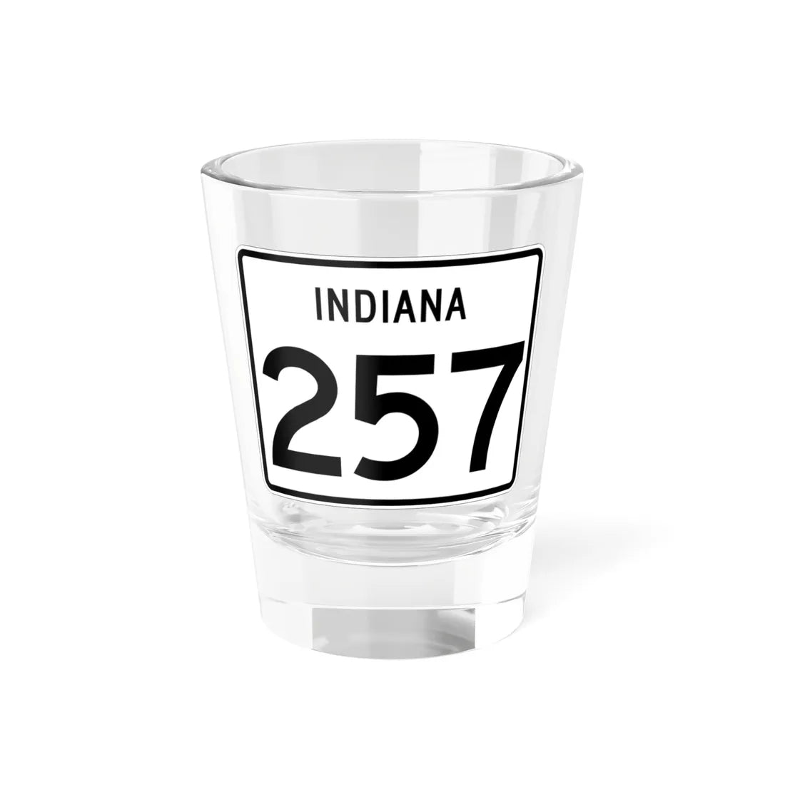 Indiana 257 (Indiana) (Road Sign) Shot Glass 1.5oz 1.5oz - Go Mug Yourself