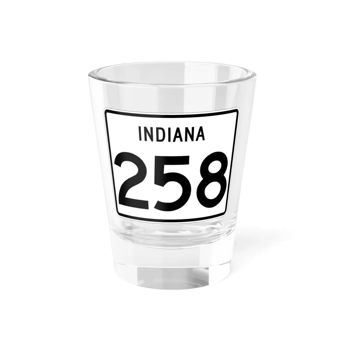 Indiana 258 (Indiana) (Road Sign) Shot Glass 1.5oz - Go Mug Yourself