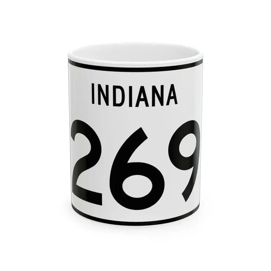Indiana 269 (Indiana) (Road Sign) White Coffee Mug 11oz - Go Mug Yourself