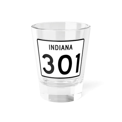 Indiana 301 (Indiana) (Road Sign) Shot Glass 1.5oz 1.5oz - Go Mug Yourself