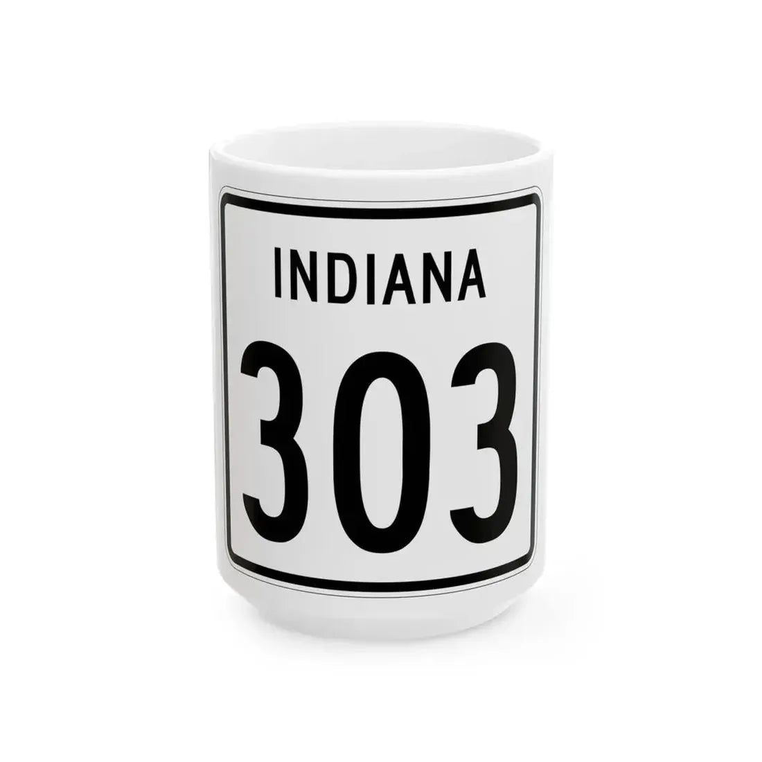 Indiana 303 1955 (Indiana) (Road Sign) White Coffee Mug 15oz - Go Mug Yourself