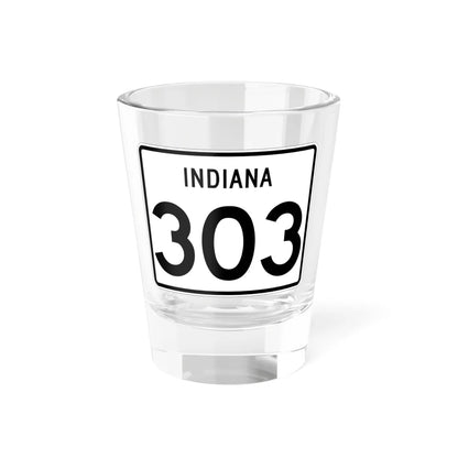 Indiana 303 (Indiana) (Road Sign) Shot Glass 1.5oz 1.5oz - Go Mug Yourself
