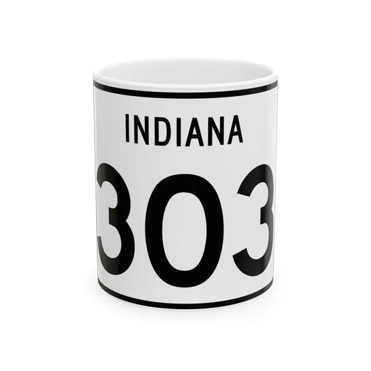 Indiana 303 (Indiana) (Road Sign) White Coffee Mug 11oz - Go Mug Yourself