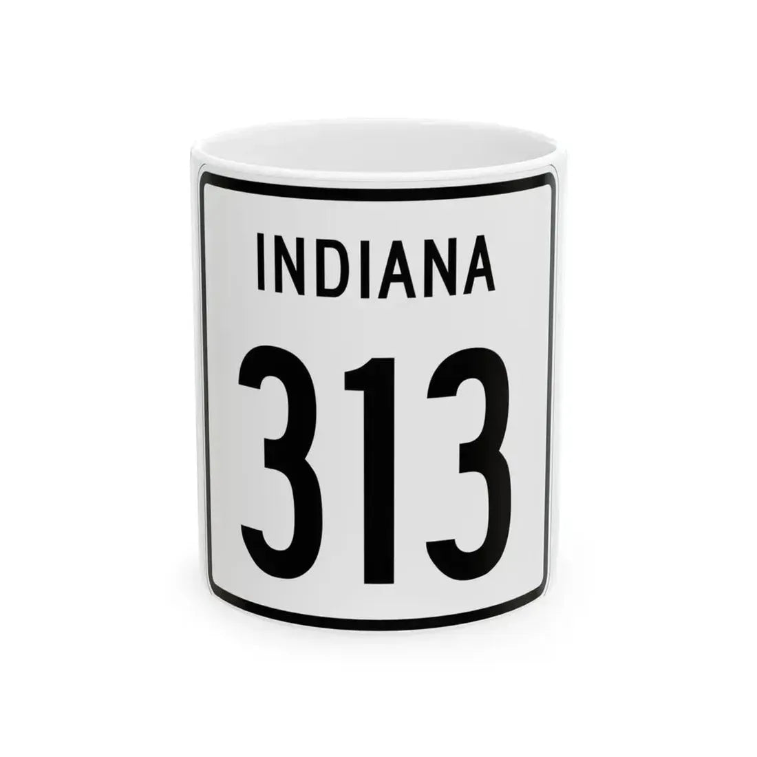 Indiana 313 1955 (Indiana) (Road Sign) White Coffee Mug 11oz - Go Mug Yourself