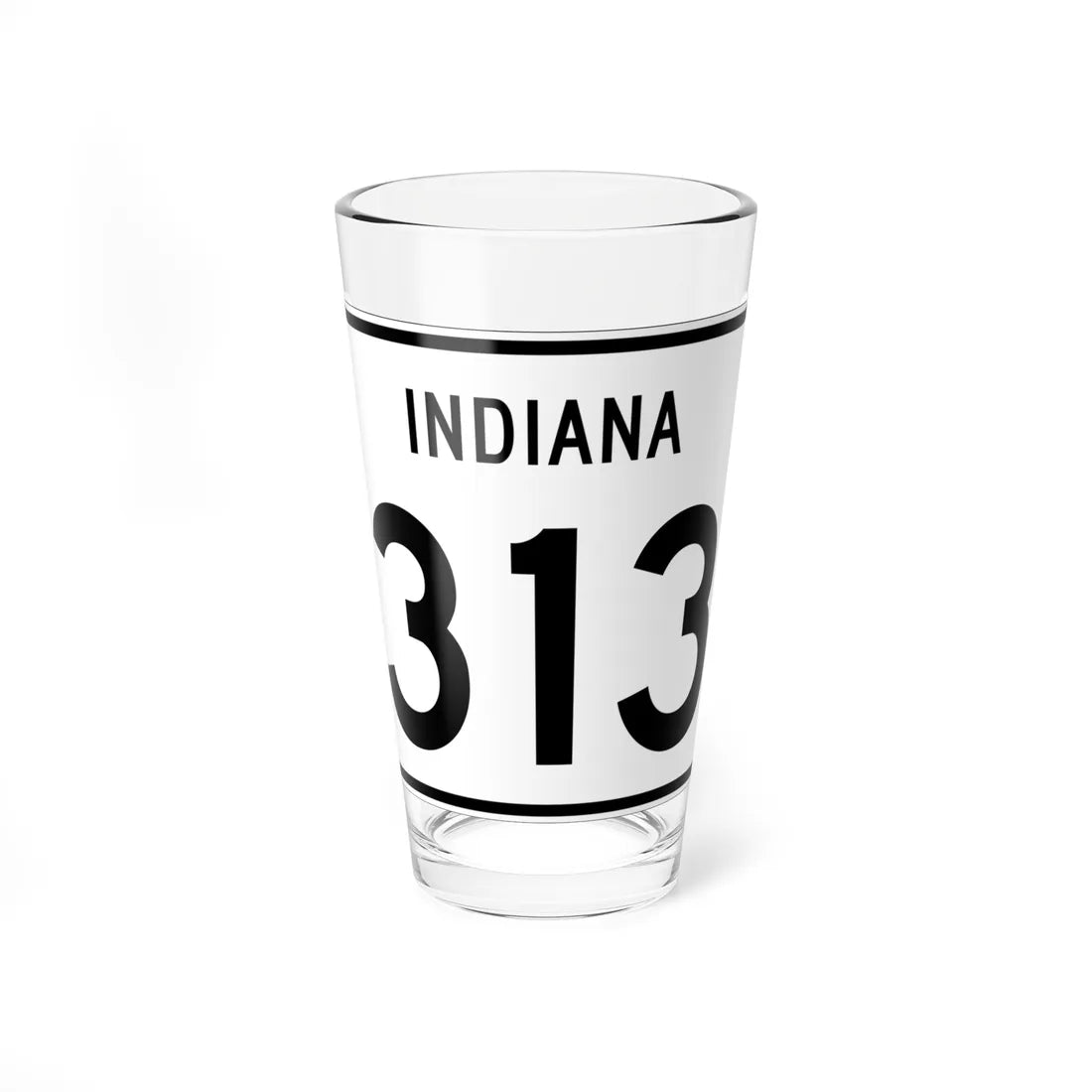 Indiana 313 (Indiana) (Road Sign) Pint Glass 16oz 16oz - Go Mug Yourself
