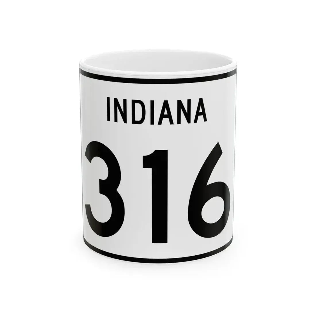 Indiana 316 (Indiana) (Road Sign) White Coffee Mug 11oz - Go Mug Yourself