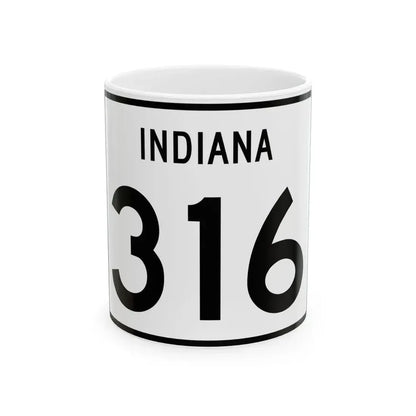 Indiana 316 (Indiana) (Road Sign) White Coffee Mug 11oz - Go Mug Yourself