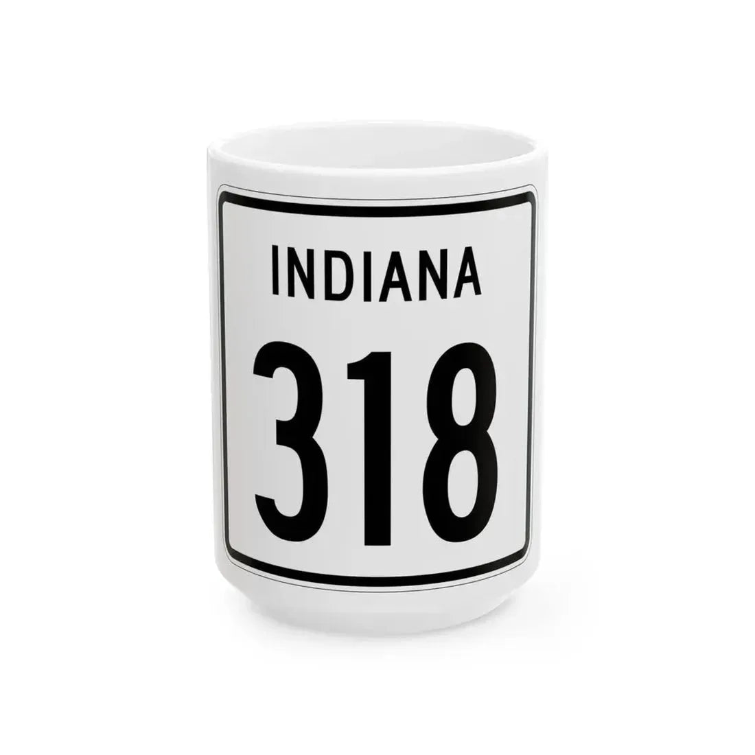Indiana 318 1955 (Indiana) (Road Sign) White Coffee Mug 15oz - Go Mug Yourself