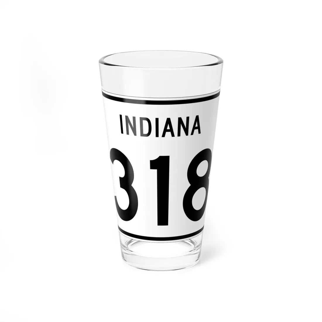 Indiana 318 (Indiana) (Road Sign) Pint Glass 16oz 16oz - Go Mug Yourself