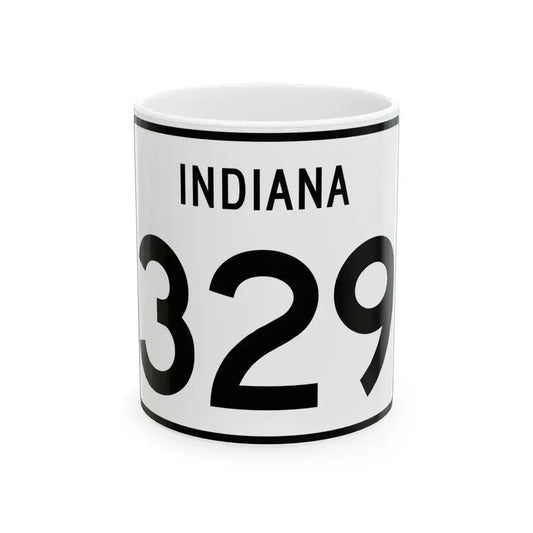 Indiana 329 (Indiana) (Road Sign) White Coffee Mug 11oz - Go Mug Yourself