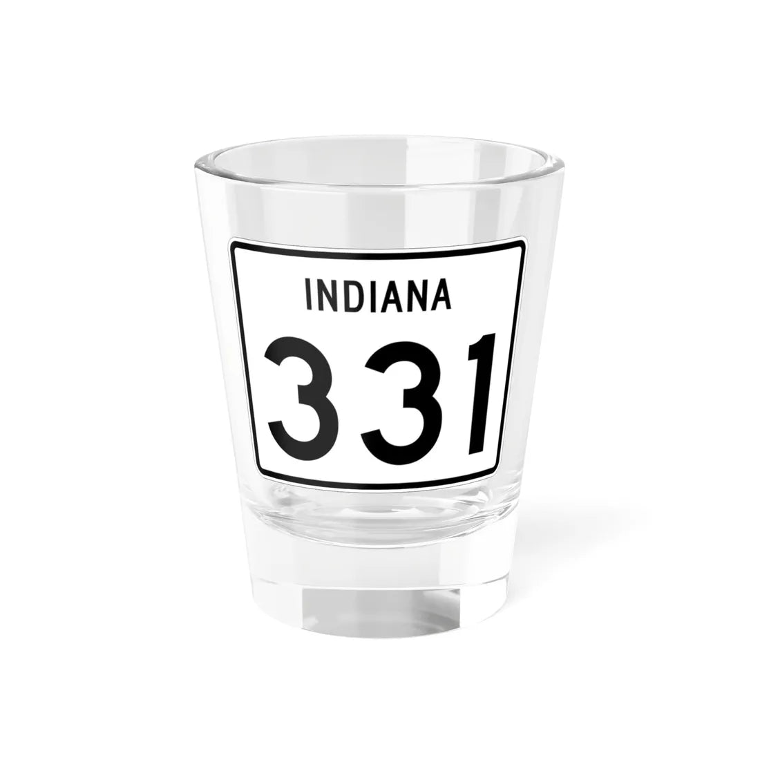 Indiana 331 (Indiana) (Road Sign) Shot Glass 1.5oz 1.5oz - Go Mug Yourself