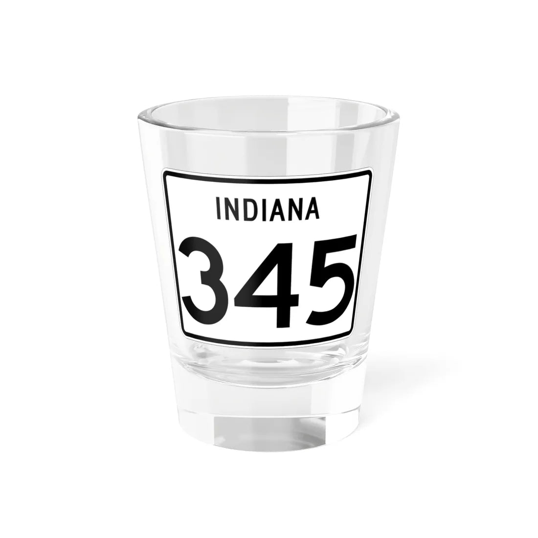 Indiana 345 (Indiana) (Road Sign) Shot Glass 1.5oz 1.5oz - Go Mug Yourself