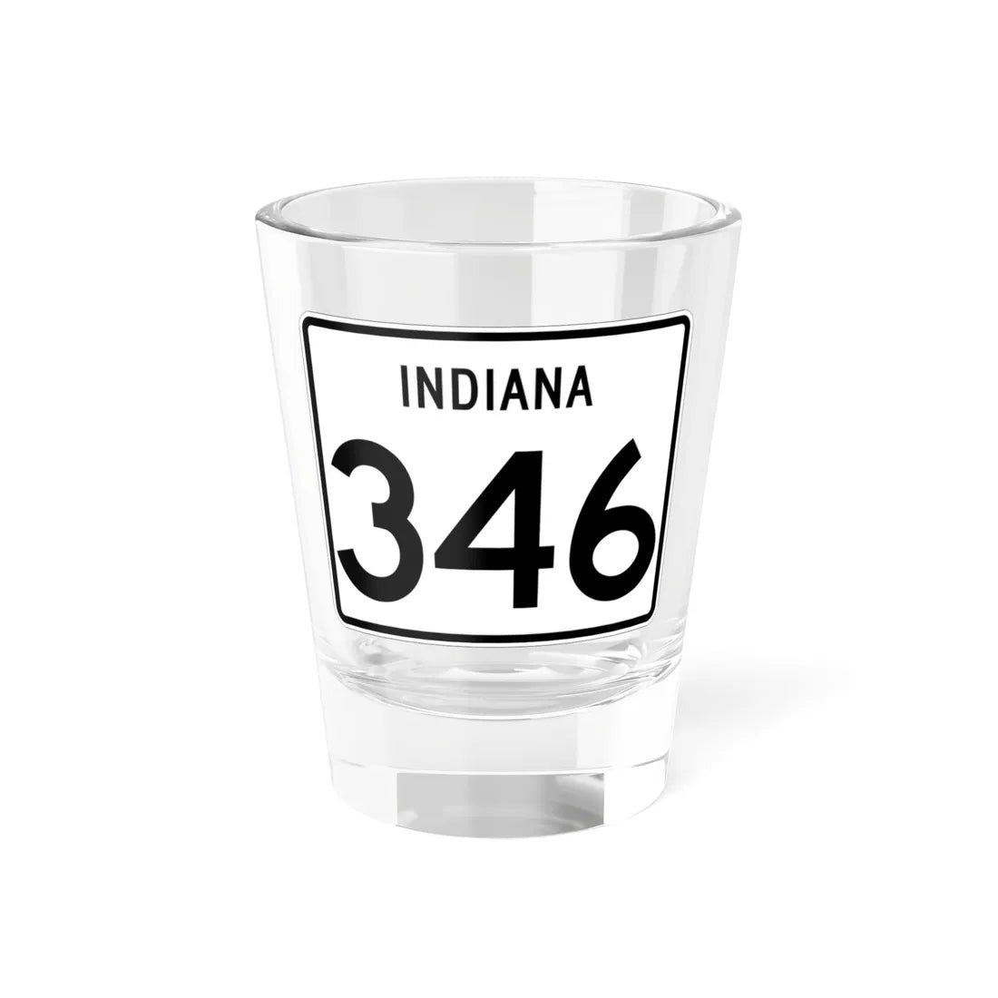 Indiana 346 (Indiana) (Road Sign) Shot Glass 1.5oz 1.5oz - Go Mug Yourself