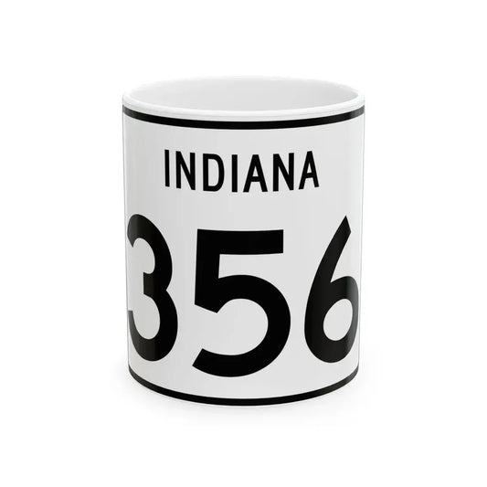 Indiana 356 (Indiana) (Road Sign) White Coffee Mug 11oz - Go Mug Yourself