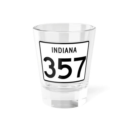 Indiana 357 (Indiana) (Road Sign) Shot Glass 1.5oz 1.5oz - Go Mug Yourself