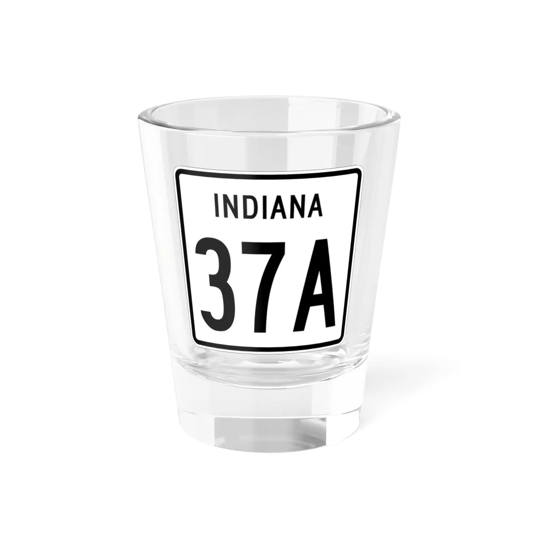 Indiana 37A (Indiana) (Road Sign) Shot Glass 1.5oz 1.5oz - Go Mug Yourself