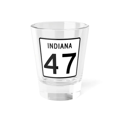 Indiana 47 (Indiana) (Road Sign) Shot Glass 1.5oz 1.5oz - Go Mug Yourself