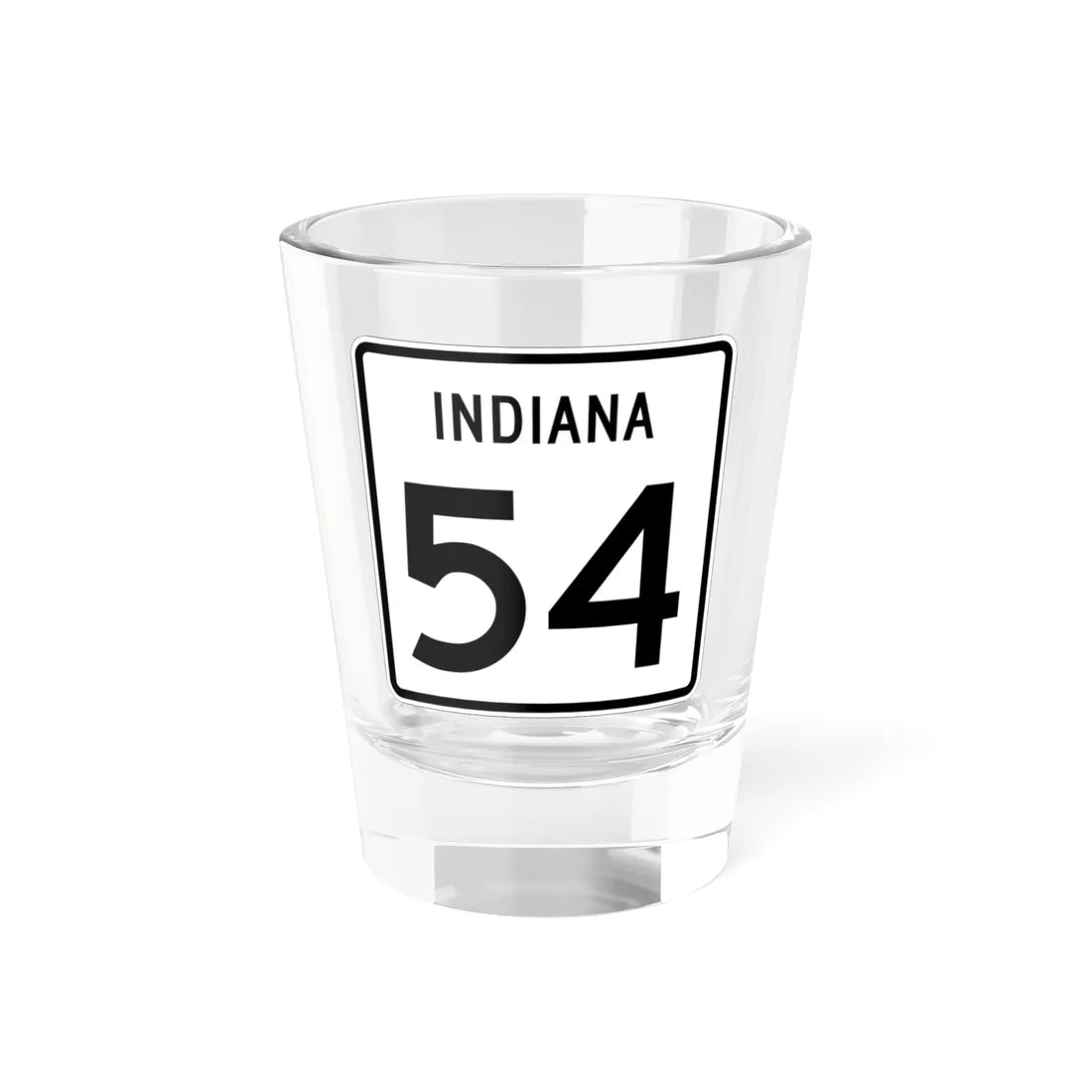 Indiana 54 (Indiana) (Road Sign) Shot Glass 1.5oz 1.5oz - Go Mug Yourself