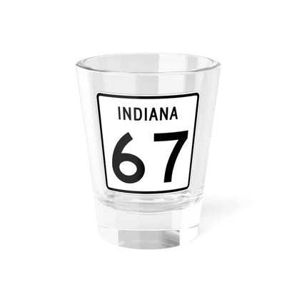 Indiana 67 (Indiana) (Road Sign) Shot Glass 1.5oz 1.5oz - Go Mug Yourself
