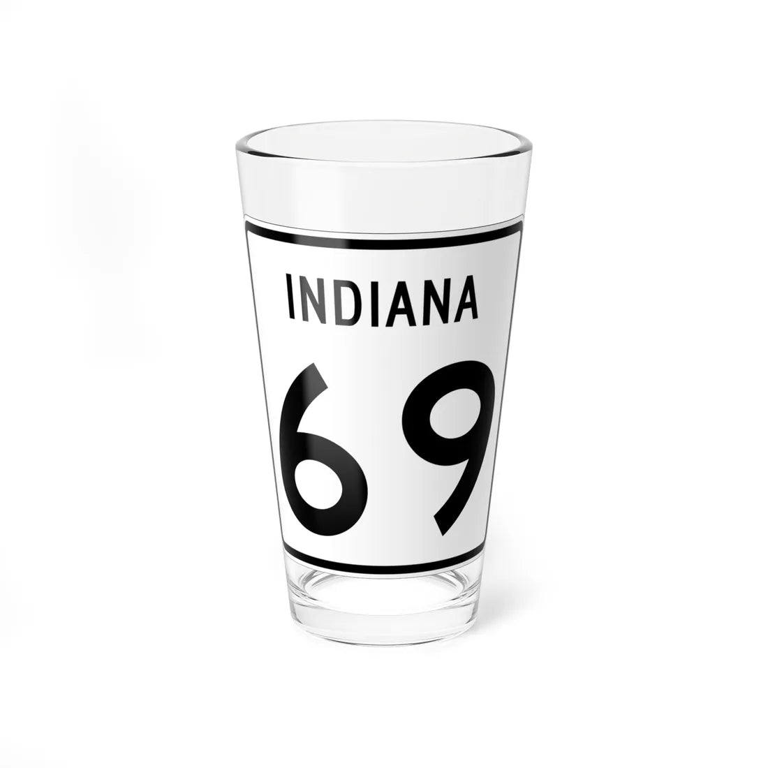 Indiana 69 (Indiana) (Road Sign) Pint Glass 16oz 16oz - Go Mug Yourself