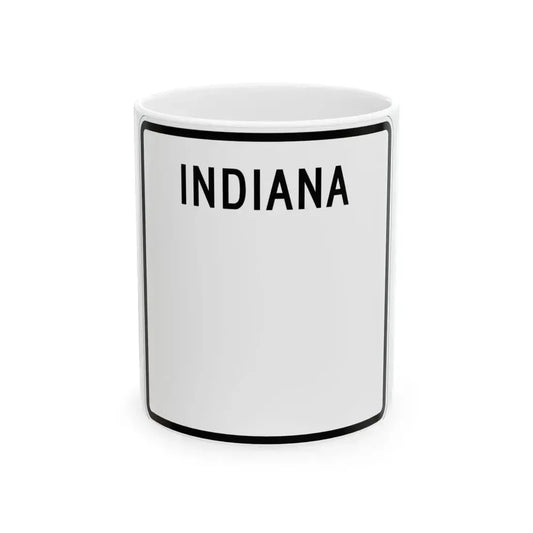 Indiana blank (Indiana) (Road Sign) White Coffee Mug 11oz - Go Mug Yourself