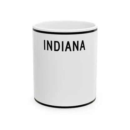Indiana blank wide (Indiana) (Road Sign) White Coffee Mug 11oz - Go Mug Yourself