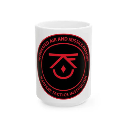 Integrated Air & Missile Defense Warfare Tactics Instructor IAMD WTI (U.S. Navy) White Coffee Mug 15oz - Go Mug Yourself