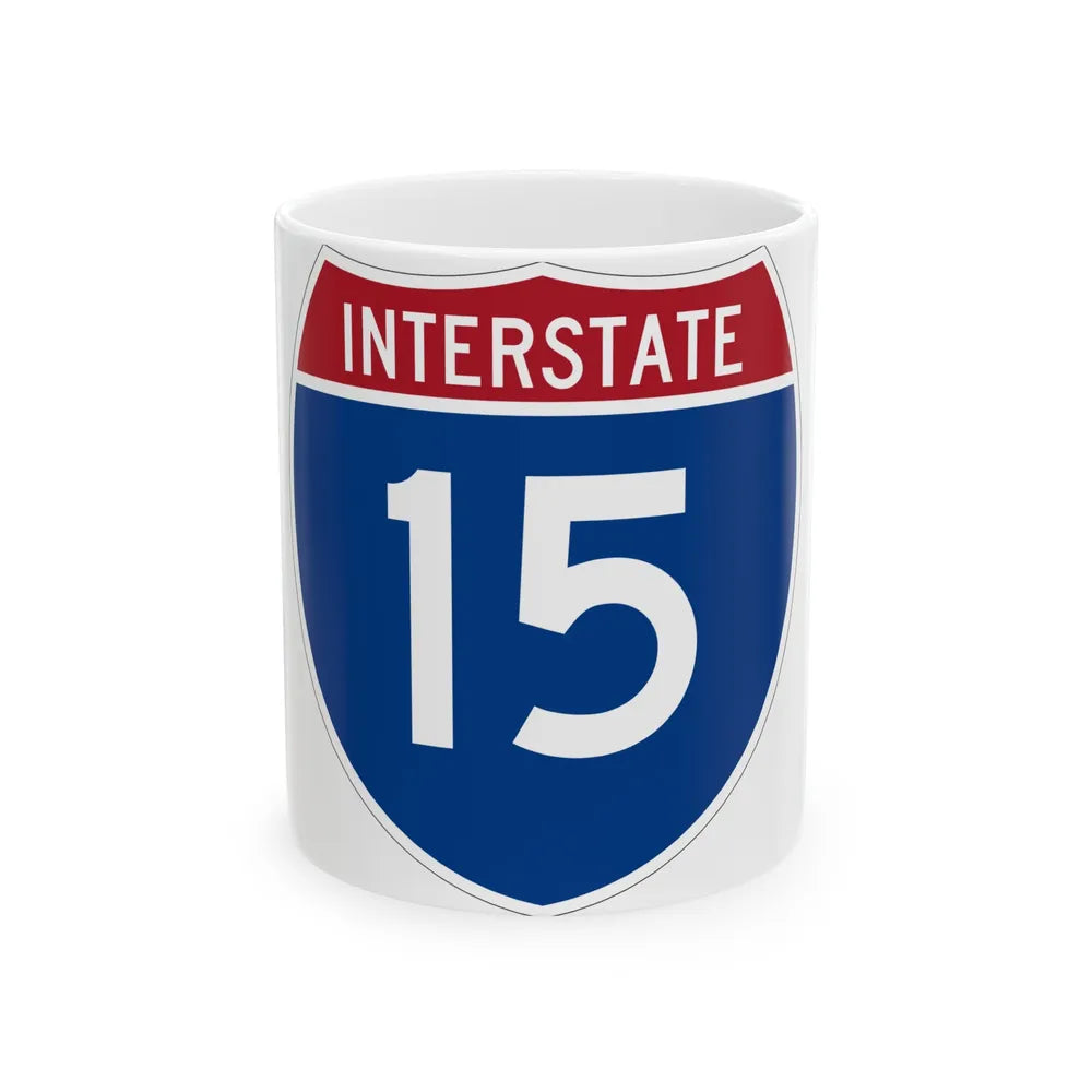 Interstate 15 (U.S. Highways) White Coffee Mug-11oz-Go Mug Yourself