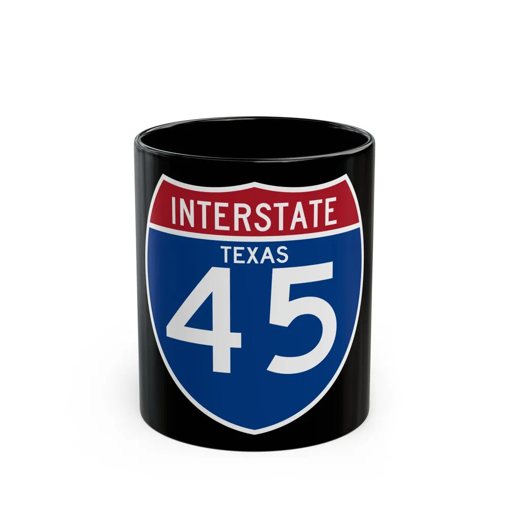 Interstate 45 (U.S. Highways) Black Coffee Mug-11oz-Go Mug Yourself