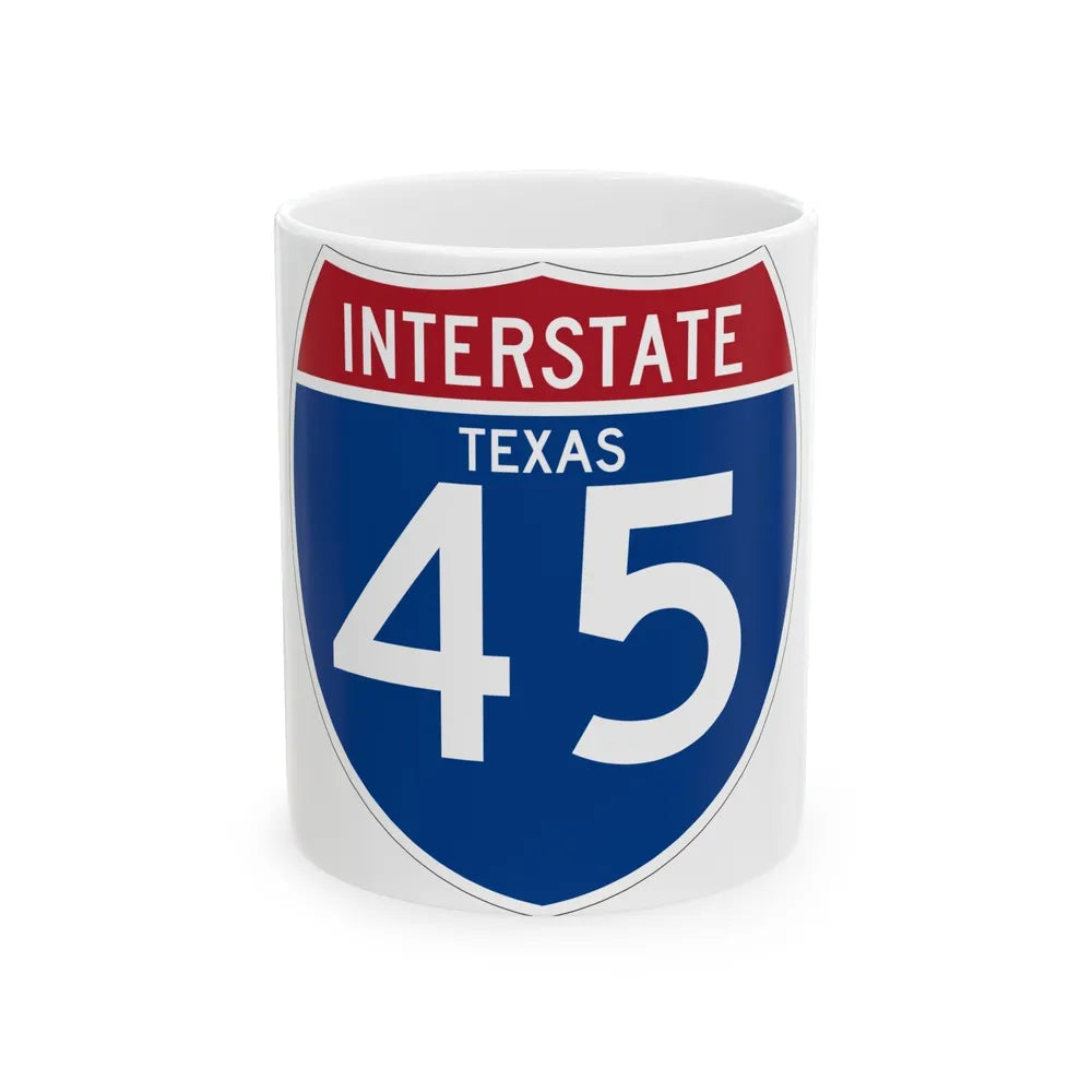 Interstate 45 (U.S. Highways) White Coffee Mug-11oz-Go Mug Yourself