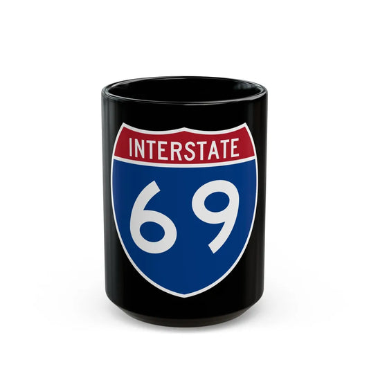 Interstate 69 (U.S. Highways) Black Coffee Mug-15oz-Go Mug Yourself