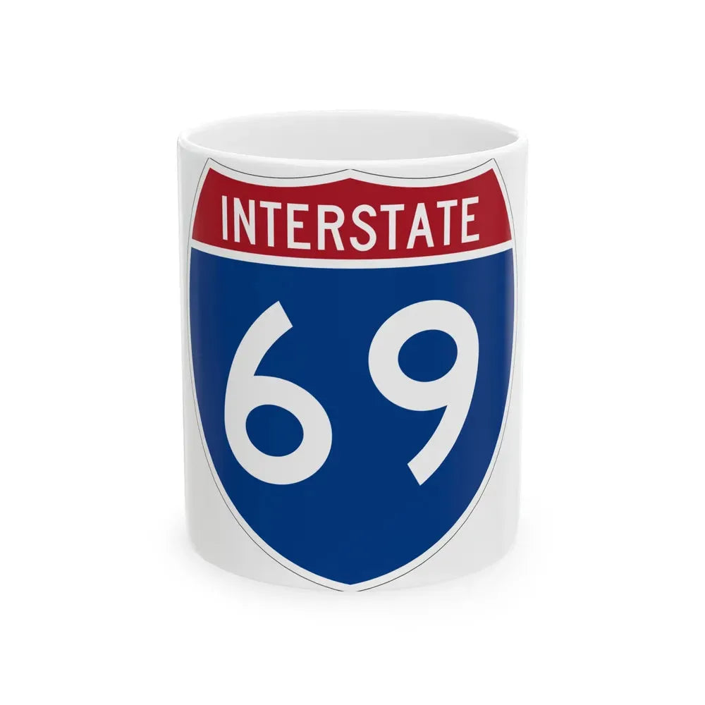 Interstate 69 (U.S. Highways) White Coffee Mug 11oz - Go Mug Yourself