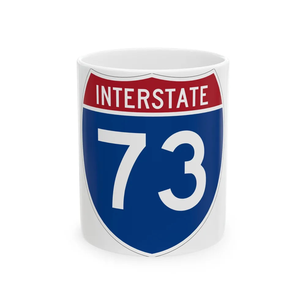 Interstate 73 (U.S. Highways) White Coffee Mug-11oz-Go Mug Yourself