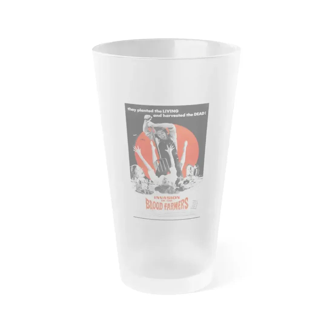 INVASION OF THE BLOOD FARMERS 1972 Movie Poster - Frosted Pint Glass 16oz - Go Mug Yourself