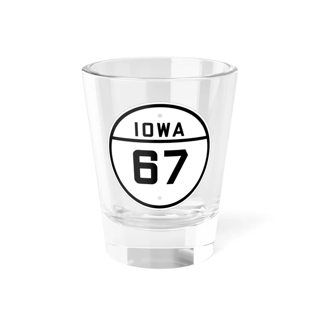 Iowa 67 1926 (Iowa) (Road Sign) Shot Glass 1.5oz 1.5oz - Go Mug Yourself