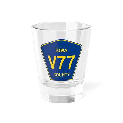 Iowa County Route V77 IA (Iowa) (Road Sign) Shot Glass 1.5oz 1.5oz - Go Mug Yourself