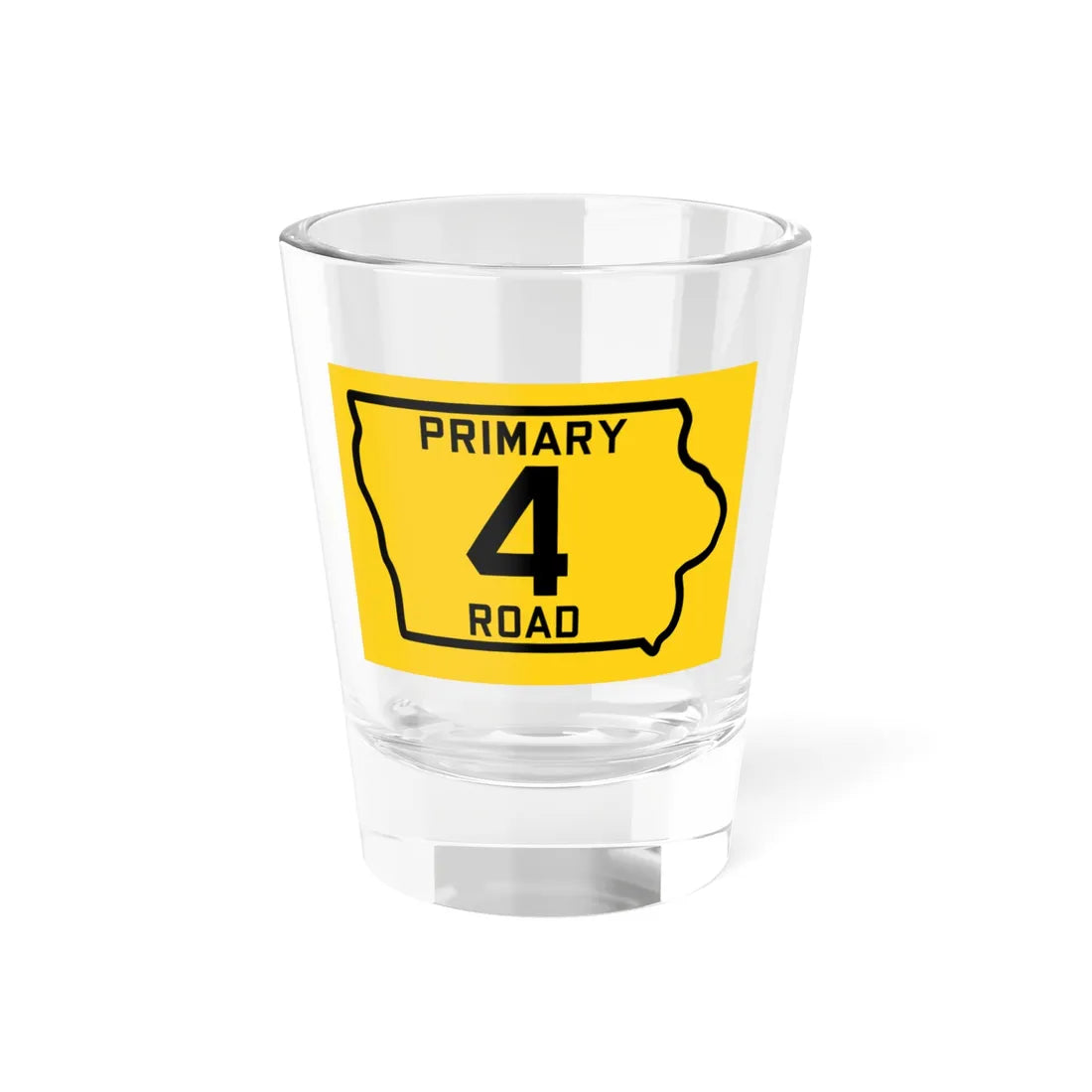 Iowa Primary 4 (Iowa) (Road Sign) Shot Glass 1.5oz 1.5oz - Go Mug Yourself