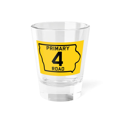 Iowa Primary 4 (Iowa) (Road Sign) Shot Glass 1.5oz 1.5oz - Go Mug Yourself