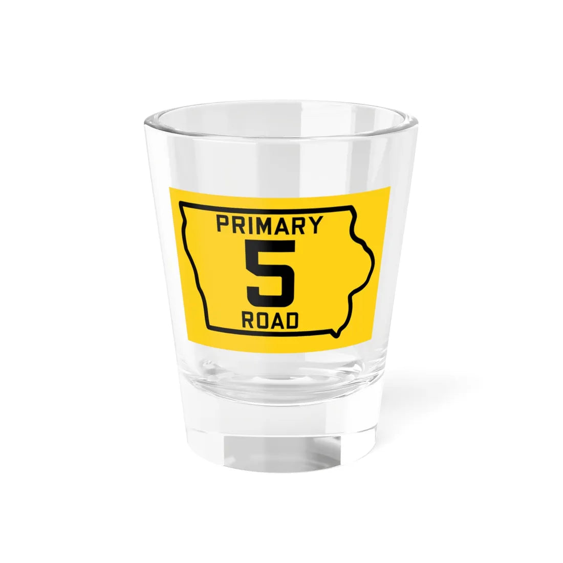 Iowa Primary 5 (Iowa) (Road Sign) Shot Glass 1.5oz 1.5oz - Go Mug Yourself