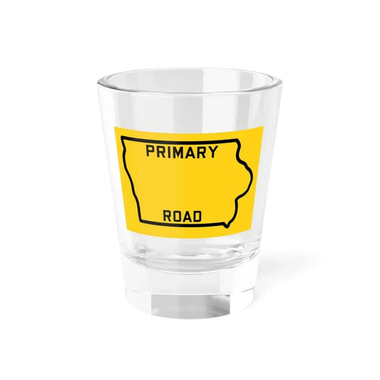 Iowa Primary blank (Iowa) (Road Sign) Shot Glass 1.5oz 1.5oz - Go Mug Yourself