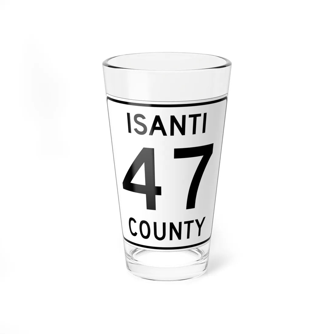 Isanti County 47 MN (Minnesota) (Road Sign) Pint Glass 16oz 16oz - Go Mug Yourself